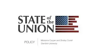 State of the Union 2018: Policy - Marianne Cooper and Shelley Correll