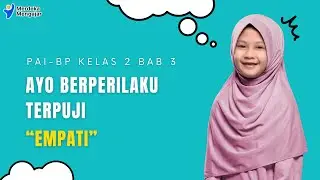 PAI Kelas 2 Kurikulum Merdeka Bab 3 | Empati