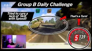 Solving Lack of Skill with SPEED! What could possibly go wrong? Dirt Rally 2 Group B Daily Challenge