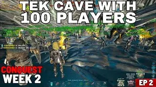 ARK Conquest  (2ND Week Of Wipe) ft Tek Cave & Raids l EP 2 l Last Season of Conquest