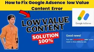 100% Fix Google Adsence Low Value Content Error   Adsence Approval Important Tips