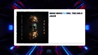 Magic Music Record & thelxrd.x - Jules (Official Music Video)