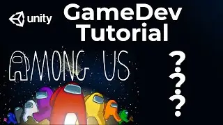 Do You want Among Us Beginner Game Dev Tutorial?