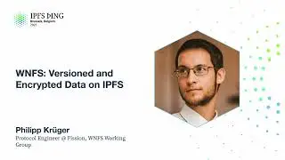WNFS: Versioned and Encrypted Data on IPFS - Philipp Krüger