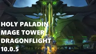 Holy Paladin Mage Tower | Dragonflight 10.0.5