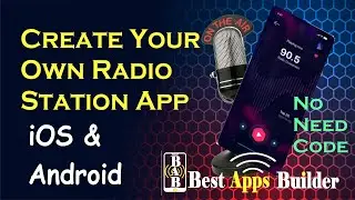 Create Radio Station App for iOS  Android | Make radio mobile app | how to make a radio station app
