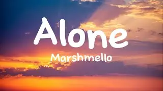 Alone - Marshmello (Lyrics)