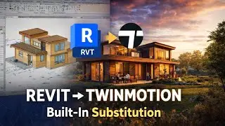 Revit to Twinmotion: Built-in Substitution & Direct Link Workflow