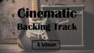 Cinematic Backing Track - A Minor