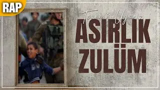 Asırlık Zulüm | Rap | Tevhidî Uyanış