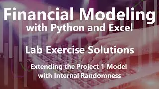 Extending the Project 1 Model with Internal Randomness - Lab Exercise Solutions