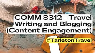 COMM 3312 - Travel Writing and Blogging (Let's Navigate the Course) 🛳