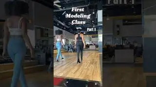 Part 0/1 | First Modeling Class! #modeling #firsttime #runwaywalk