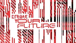 Create Your Future