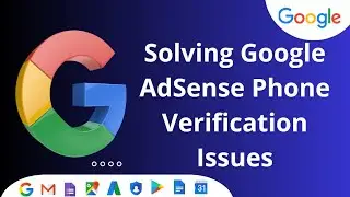 Solving Google AdSense Phone Verification Issues