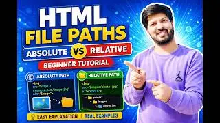 HTML File Paths Explained | Absolute vs Relative Paths