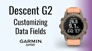 Descent™ G2 | Customizing Data Fields | Garmin Support