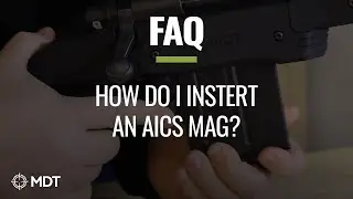 MDT FAQ - How to insert AICS Mag?