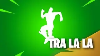 Tra La La Emote - Fortnite (Music)