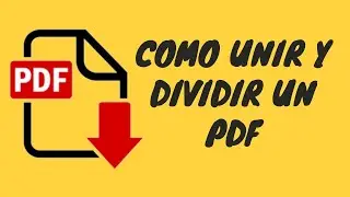 🅿🅳🅵 Como Unir y dividir documentos PDF 2021