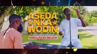FERGUSON MUZIK - ASEDA NKA WODIN (OUTDOOR LIVE WORSHIP) EDITION ONE