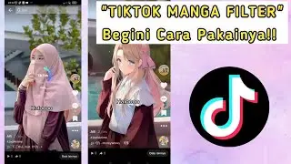 Cara Menggunakan Filter AI Manga Yang Viral di TikTok - Filter Berubah Menjadi Kartun Tiktok