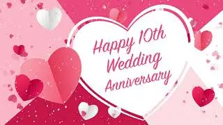 10th Wedding Anniversary Whatsapp Status