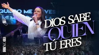 DIOS SABE QUIEN TÚ ERES - Pastora Yesenia Then [Colombia, DIA 1]