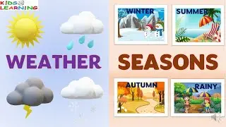 Weather and seasons I Difference between weather and season I Types of weather I Different seasons