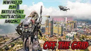 THIS NEW FREE TO PLAY BATTLE ROYAL IS AMAZING! (OFF THE GRID)