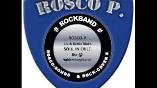 Rosco P -  Soul in Exile @ Halders BandBattle