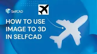 Image to 3D: SelfCAD Beginner Tutorial