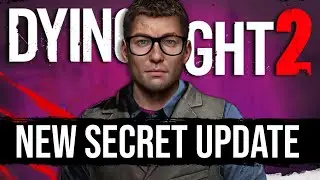 Dying Light 2 Got a Secret New Update