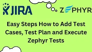 Zephyr setup with Jira and how link add test cases || Jira Zephyr
