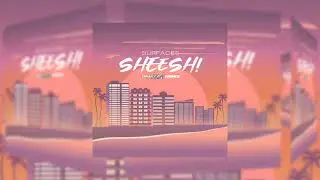 Surfaces - Sheesh! (graBEATy Remix)