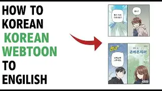 HOW TO CHANGE KOREAN WEBTOON TO ENGLISH 2025! (FULL GUIDE)