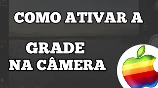 Como Colocar Grade na Camera do Iphone