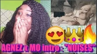 AGNEZ x MO intro : 