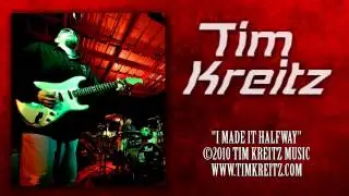 Tim Kreitz - I Made It Halfway