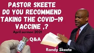 SHOULD ADVENTISTS TAKE THE COVID VACCINE ? | Question and Answer Session - Randy Skeete Sermon