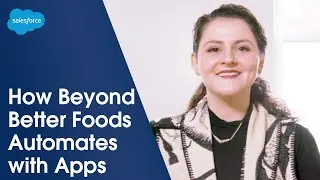 My AppExchange Story | How Beyond Better Foods Automates with Apps