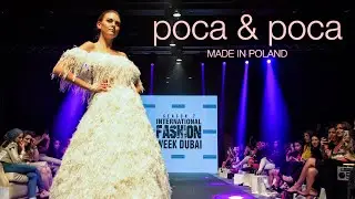 International Fashion Week Dubai (IFWD) - Poca & Poca 🇵🇱