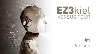 EZ3kiel - Versus Tour #1 Versus