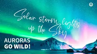 Auroras Go Wild! 🔥 Solar Storm Lights Up the Sky