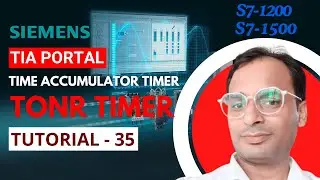 Siemens TIA Portal Training 35 - PLC Timers | Retentive Timer | Time Accumulator | TONR Instruction