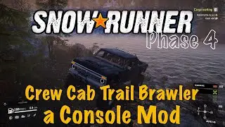 SnowRunner - Crew Cab Trail Brawler - a Console Mod