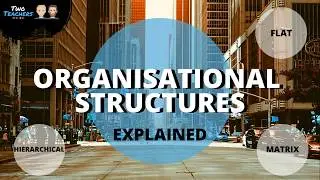 Organisational Structures Explained