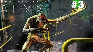 Прохождение Half Life Alyx #3 Вортигонт!