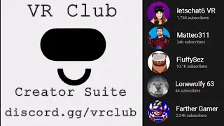 I Joined A Group of VR Creators, You Might Know Some of Them | ft. letschat6 & Matteo311