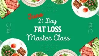 June 21 Day Fat Loss Master Class